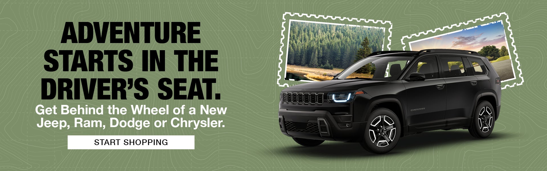  Adventure Starts in the Driver’s Seat.
