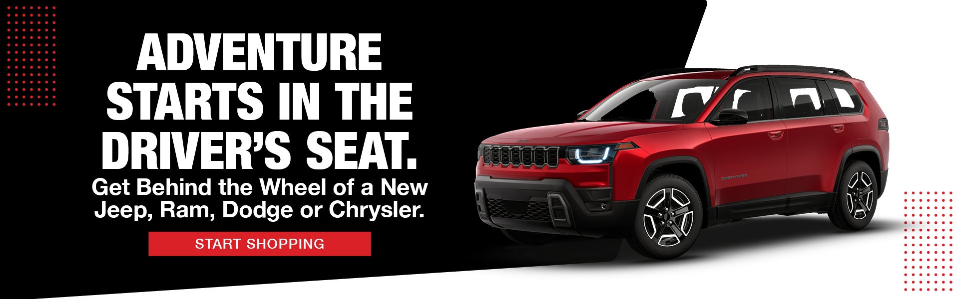  Adventure Starts in the Driver’s Seat.