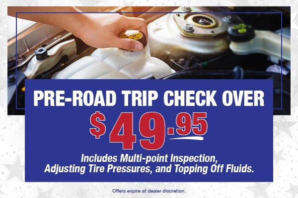 $49.95 Pre-Road Trip Check Over